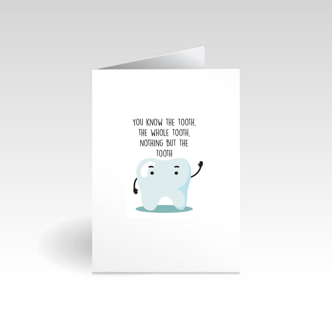 The tooth the whole tooth - Occasion Card